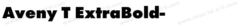 Aveny T ExtraBold字体转换